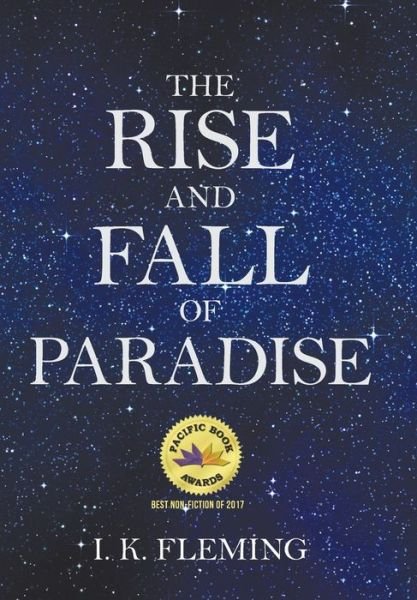 Cover for I K Fleming · The Rise and Fall of Paradise (Inbunden Bok) (2015)