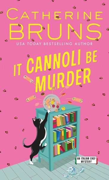 Cover for Catherine Bruns · It Cannoli Be Murder - Italian Chef Mysteries (Paperback Book) (2020)