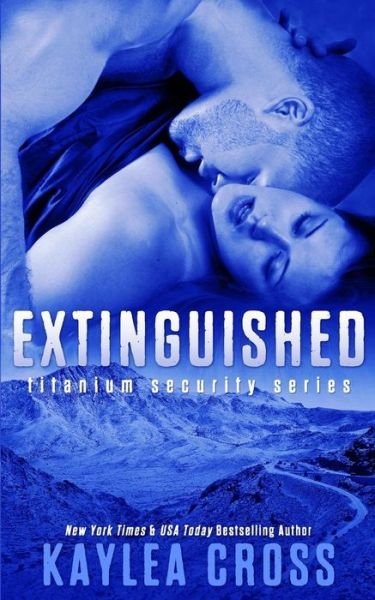 Cover for Kaylea Cross · Extinguished (Paperback Book) (2013)
