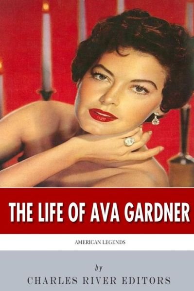 Cover for Charles River Editors · American Legends: the Life of Ava Gardner (Paperback Book) (2014)