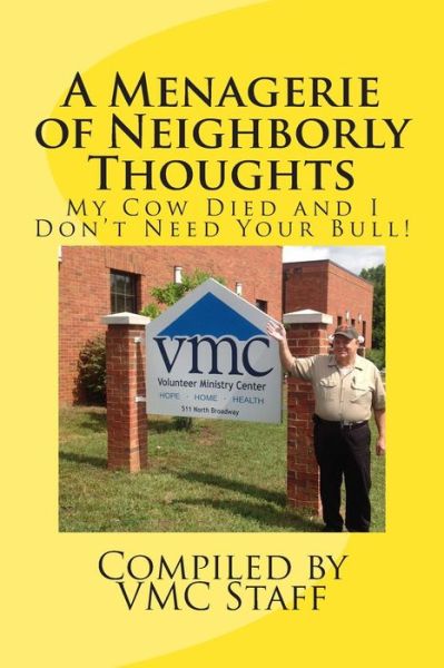 Bruce W Spangler · A Menagerie of Neighborly Thoughts: My Cow Died and I Don't Need Your Bull! (Paperback Book) (2014)