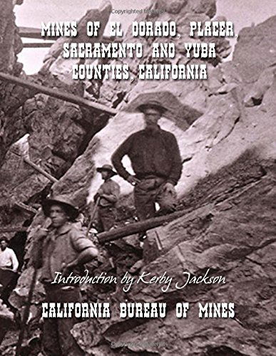 Cover for California Bureau of Mines · Mines of El Dorado, Placer, Sacramento and Yuba Counties, California (Paperback Book) (2014)