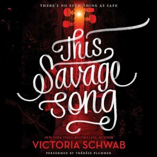 This Savage Song - Victoria Schwab - Music - Greenwillow Books - 9781504736282 - July 5, 2016