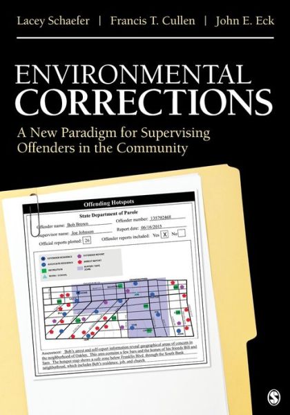 Cover for Lacey Schaefer · Environmental Corrections: A New Paradigm for Supervising Offenders in the Community (Paperback Book) (2015)