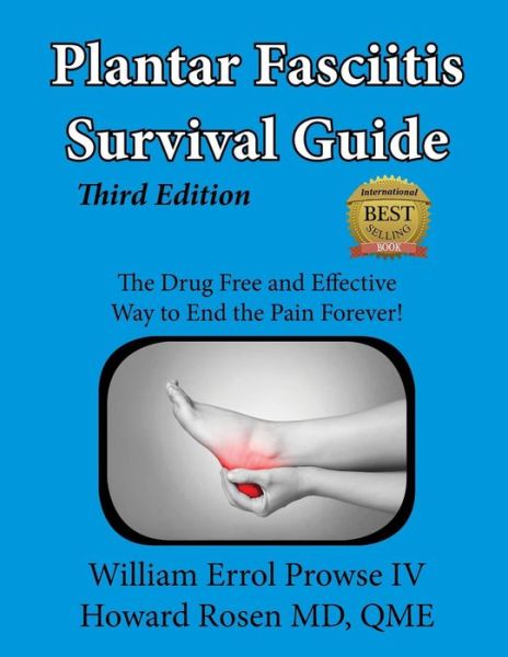 Cover for William Errol Prowse Iv · Plantar Fasciitis Survival Guide: the Ultimate Program to Beat Plantar Fasciitis! (Paperback Book) (2015)