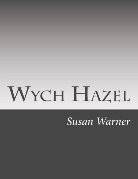 Cover for Susan Warner · Wych Hazel (Paperback Book) (2015)