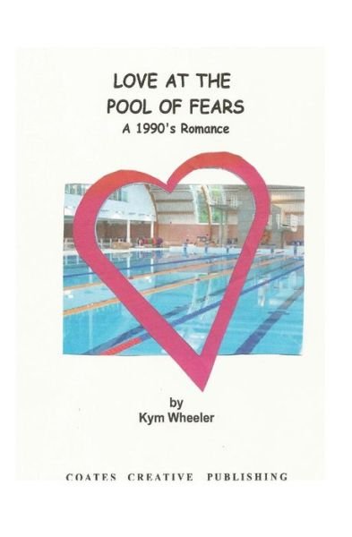 Cover for Kym Wheeler · Love at the Pool of Fears (Paperback Book) (2015)