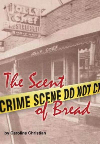 Cover for Caroline Christian · The Scent of Bread (Hardcover bog) (2016)