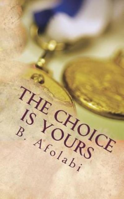 Cover for Afolabi · The Choice is Yours (Pocketbok) (2015)