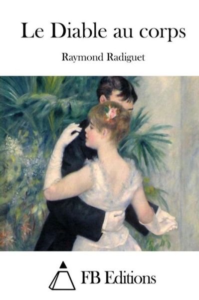 Cover for Raymond Radiguet · Le Diable Au Corps (Paperback Book) (2015)