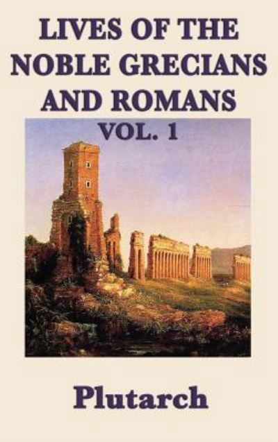 Cover for Plutarch · Lives of the Noble Grecians and Romans Vol. 1 (Innbunden bok) (2018)