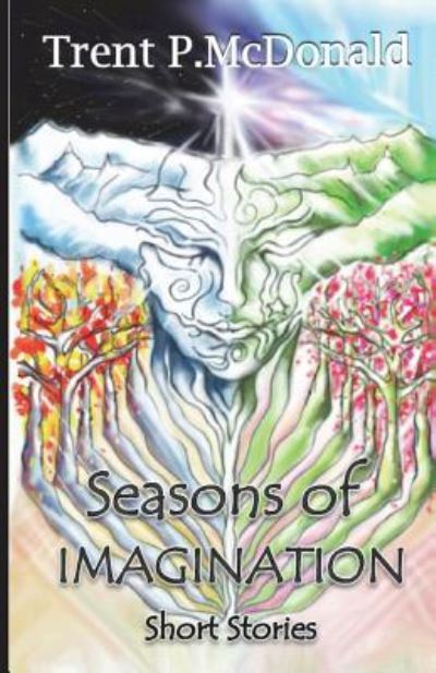 Cover for Trent P McDonald · Seasons of Imagination (Paperback Book) (2017)