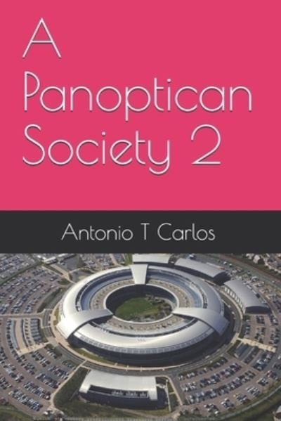 Cover for Antonio Carlos · A Panoptican Society 2 (Paperback Bog) (2017)
