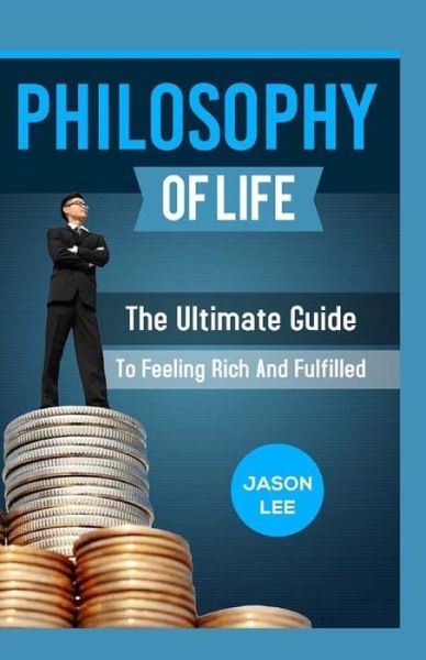 Cover for Jason Lee · Philosophy of Life (Pocketbok) (2016)