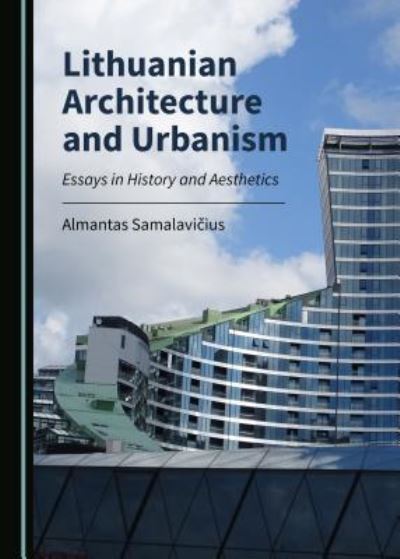 Cover for Almantas Samalavicius · Lithuanian Architecture and Urbanism (Hardcover Book) (2019)