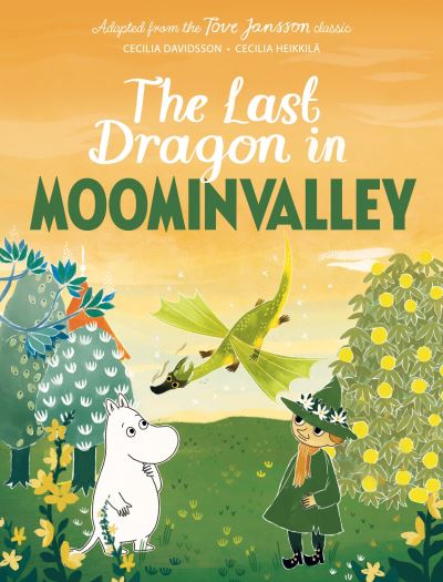 The Last Dragon in Moominvalley - Tove Jansson - Bøger - Pan Macmillan - 9781529010282 - 9. juni 2022