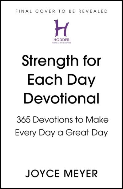 Cover for Joyce Meyer · Strength for Each Day: 365 Devotions to Make Every Day a Great Day (Hardcover bog) (2021)
