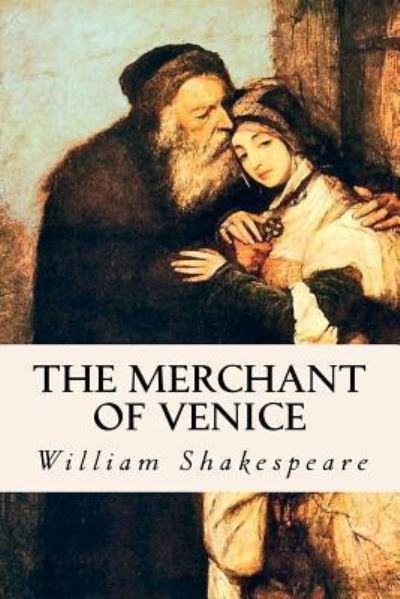 The Merchant of Venice - William Shakespeare - Books - Createspace Independent Publishing Platf - 9781530814282 - March 31, 2016