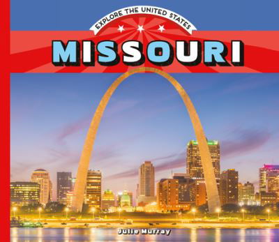 Cover for Julie Murray · Missouri (Hardcover Book) (2019)