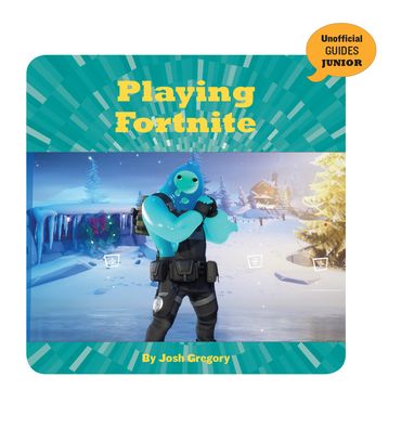 Cover for Josh Gregory · Playing Fortnite (Book) (2020)