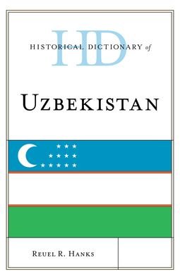Cover for Reuel R. Hanks · Historical Dictionary of Uzbekistan - Historical Dictionaries of Asia, Oceania, and the Middle East (Inbunden Bok) (2024)