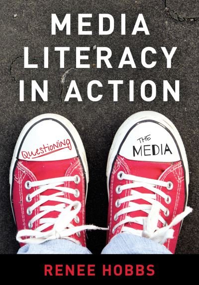 Cover for Renee Hobbs · Media Literacy in Action: Questioning the Media (Paperback Book) (2021)