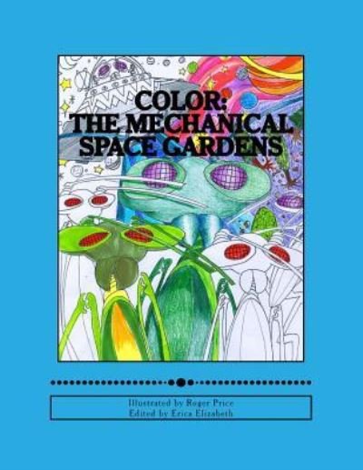Cover for Roger Price · Color :  : The Mechanical Gardens (Paperback Bog) (2016)