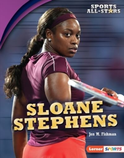 Cover for Jon M. Fishman · Sloane Stephens (Book) (2020)