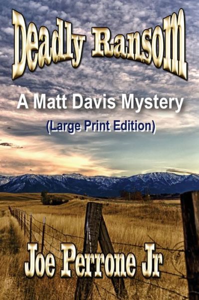 Deadly Ransom - Jr Joe Perrone - Livros - Createspace Independent Publishing Platf - 9781544109282 - 1 de março de 2017