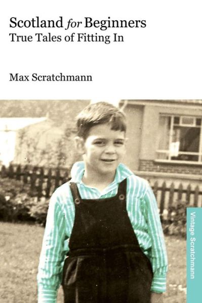 Cover for Max Scratchmann · Scotland for Beginners (Paperback Book) (2017)