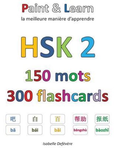 Cover for Isabelle Defévère · HSK 2 150 mots 300 flashcards (Paperback Book) (2017)