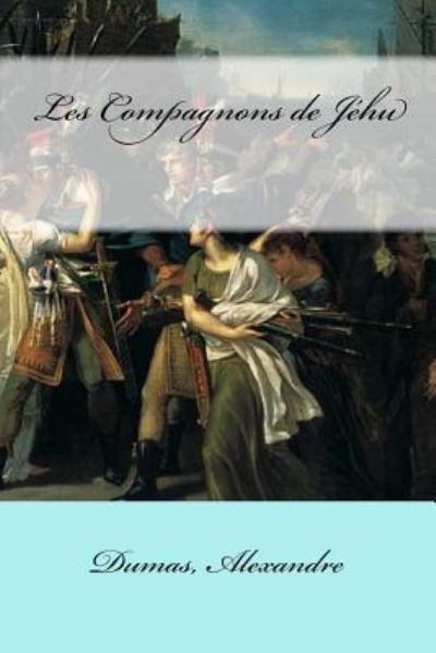 Cover for Dumas Alexandre · Les Compagnons de J hu (Paperback Bog) (2017)