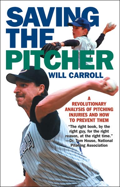 Cover for Will Carroll · Saving the Pitcher (Paperback Book) (2007)