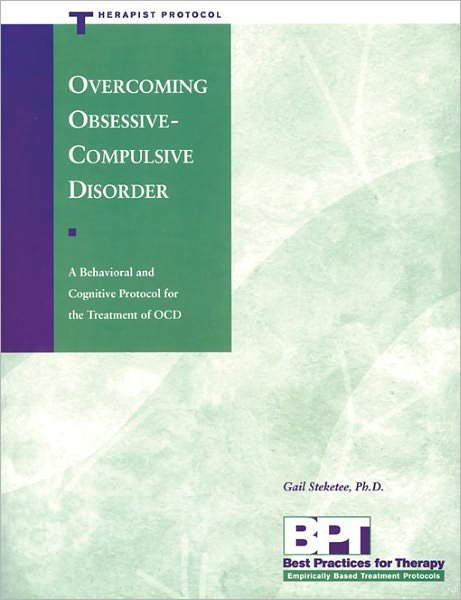 Cover for Gail S. Steketee · Overcoming Obsession Compulsive Disorder: a Behavioural and Cognitive Protocol for the Treatment of Cod (Therapist Protocol) (Paperback Book) (1998)