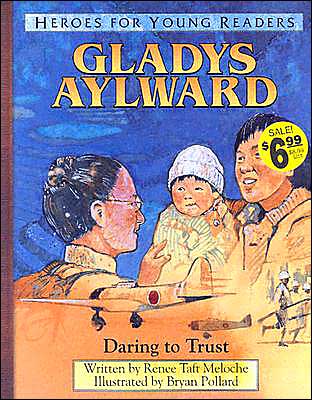 Cover for Renee Meloche · Gladys Aylward: a Hero for Young Readers (Paperback Book) (2007)