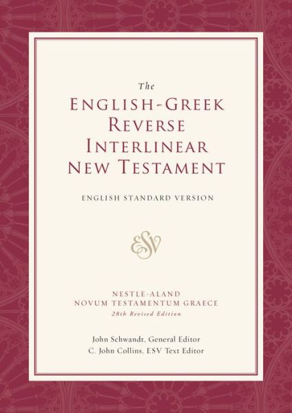 Cover for John; Collins Schwandt · ESV English-Greek Reverse Interlinear New Testament: English Standard Version (Hardcover Book) (2006)