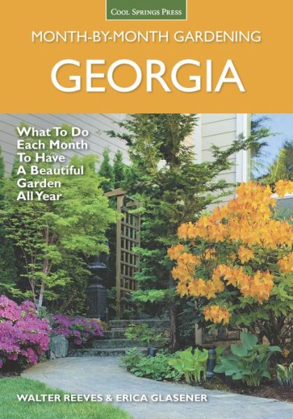 Cover for Walter Reeves · Georgia Month-by-Month Gardening: What to Do Each Month to Have a Beautiful Garden All Year (Paperback Book) (2015)