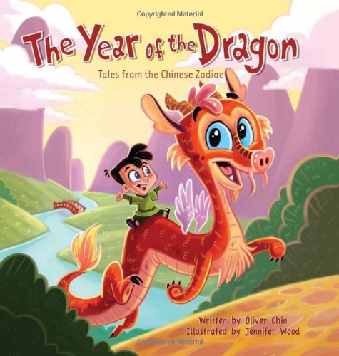 Cover for Oliver Chin · The Year of the Dragon: Tales from the Chinese Zodiac - Tales from the Chinese Zodiac (Hardcover Book) [12.4.2011 edition] (2012)