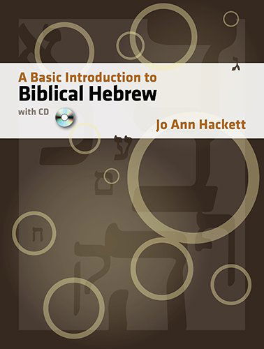 A Basic Introduction to Biblical Hebrew - Jo Anne Hackett - Books - Hendrickson Publishers Inc - 9781598560282 - April 1, 2010