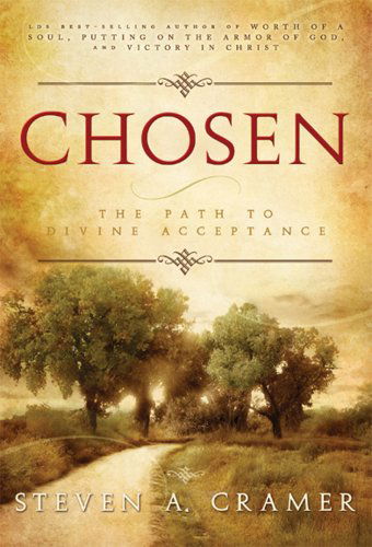 Cover for Steven A. Cramer · Chosen - the Path to Divine Acceptance (Paperback Book) [First edition] (2007)