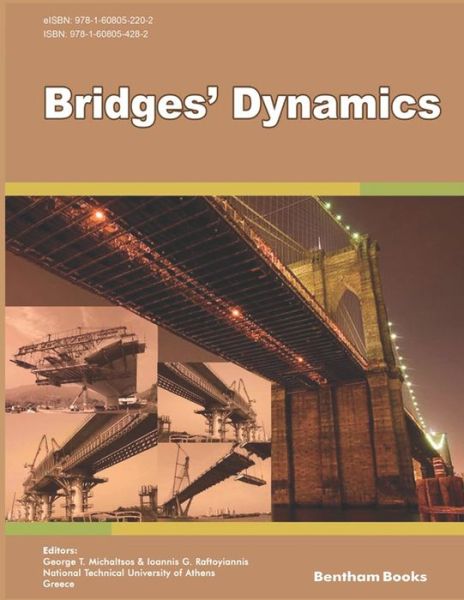 Bridges' Dynamics - Ioannis G Raftoyiannis - Książki - Bentham Science Publishers - 9781608054282 - 11 lutego 2018