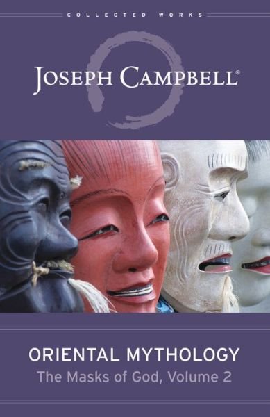 Cover for Joseph Campbell · Oriental Mythology: The Masks of God, Volume 2 (Innbunden bok) (2021)