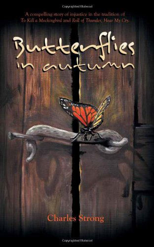 Butterflies in Autumn - Charles Strong - Books - Ajoyin Publishing - 9781609200282 - November 9, 2011