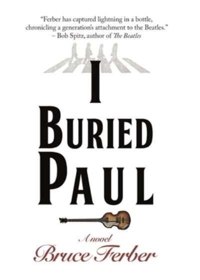 I Buried Paul - Bruce Ferber - Livres - The Story Plant - 9781611883282 - 14 juin 2022