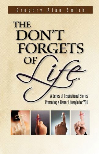 Cover for Gregory Alan Smith · The Don't Forgets of Life (Paperback Book) (2011)