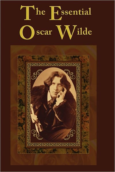 The Essential Oscar Wilde - Oscar Wilde - Książki - Wilder Publications - 9781617203282 - 26 marca 2011