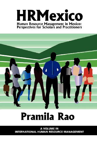 Cover for Pramila Rao · Hrmexico: Human Resource Management in Mexico: Perspectives for Scholars and Practitioners (International Human Resource Management) (Paperback Book) (2012)