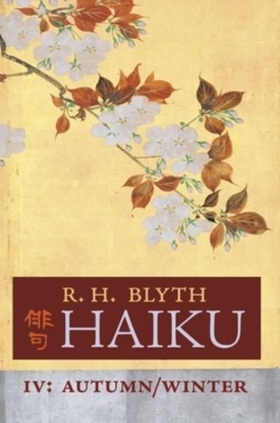 Cover for R H Blyth · Haiku (Volume IV) (Innbunden bok) (2021)