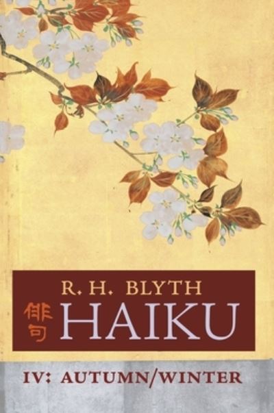 Cover for R H Blyth · Haiku (Volume IV) (Hardcover Book) (2021)