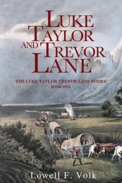 Cover for Lowell F Volk · Luke Taylor and Trevor Lane (Paperback Book) (2020)